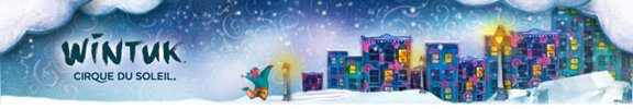 Wintuk. Cirque du Soleil